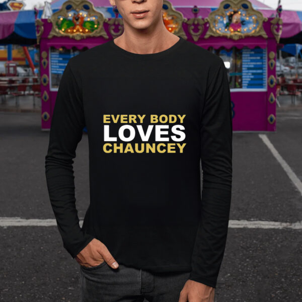 Everybody Loves Chauncey T-Shirt3