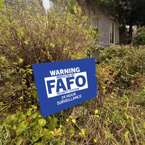 FAFO Security Sign - Funk Around Find Out - Home Security Signs for Yard FAFO Sign