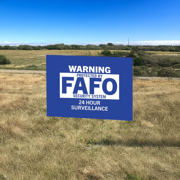 FAFO Security Sign - Funk Around Find Out - Home Security Signs for Yard FAFO Sign