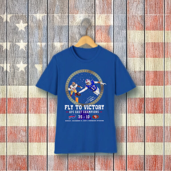 Fly To Victory 2024 AFC East Champions Bills 35-10 49ers Shirt