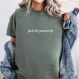 Fuck The Patriarchy Shirt