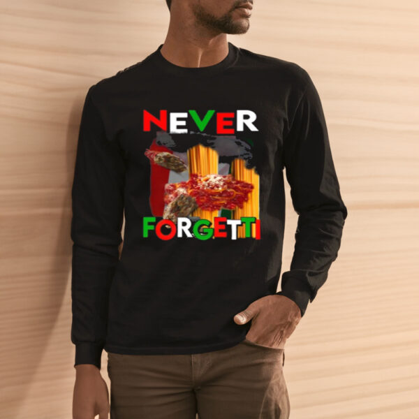 Funny Ahh Tees Never Forgetti T-Shirt3