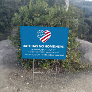 Hate Has No Home Here Multilingual Yard Sign