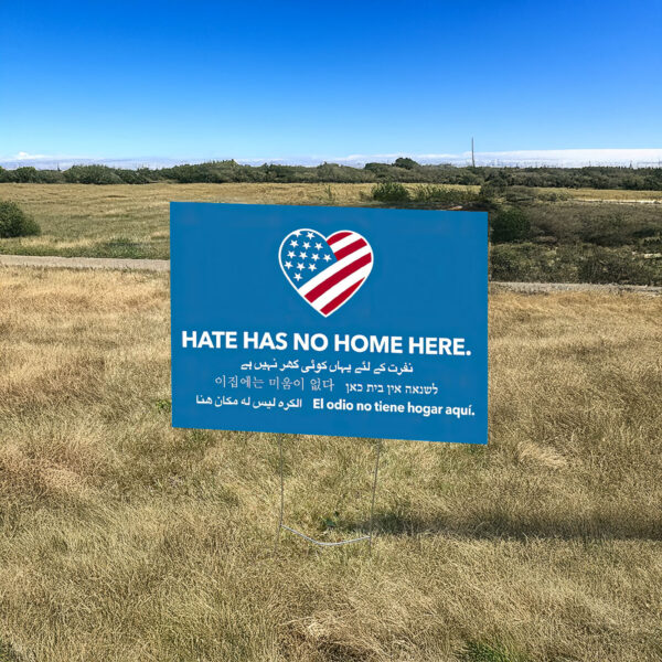 Hate Has No Home Here Multilingual Yard Sign