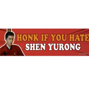 Honk If You Hate Shen Yurong Bumper Sticker