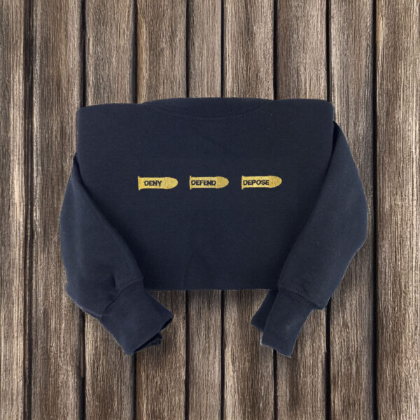 Hot Deny Defend Depose Embroidered Sweatshirt