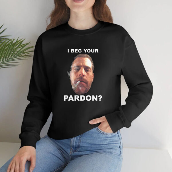 I Beg Your Pardon T-Shirt2