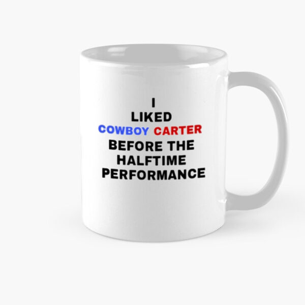 I Liked Cowboy Carter Before The Halftime Performance Mug