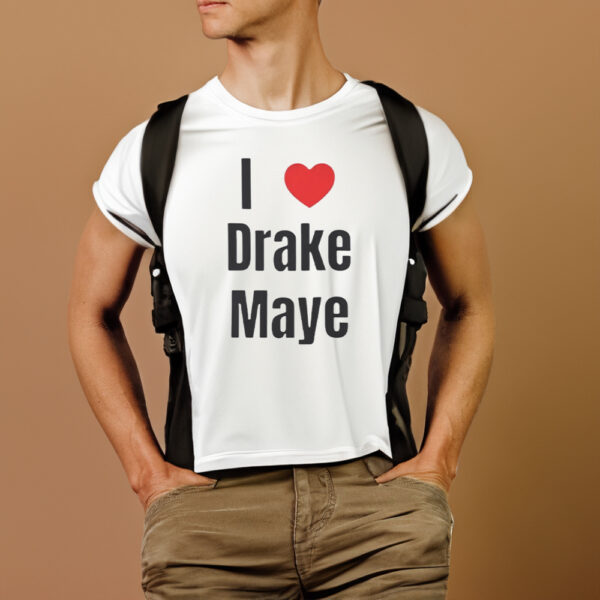 I Love Drake Maye Shirt