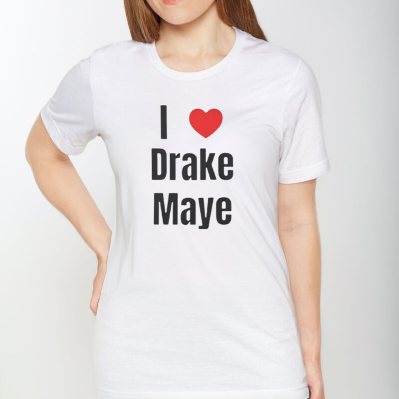 I Love Drake Maye Shirt1