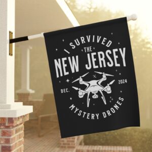 I Survived the New Jersey NJ Mystery Drones UFO UAP Flag US