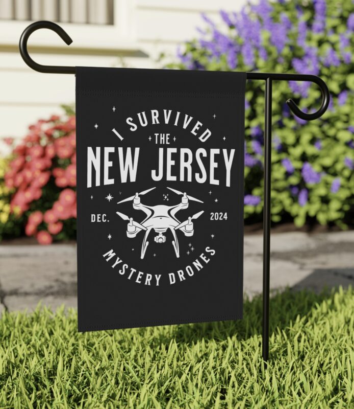 I Survived the New Jersey NJ Mystery Drones UFO UAP Flag US