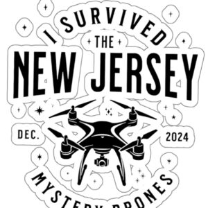 I Survived the New Jersey NJ Mystery Drones UFO UAP Sticker