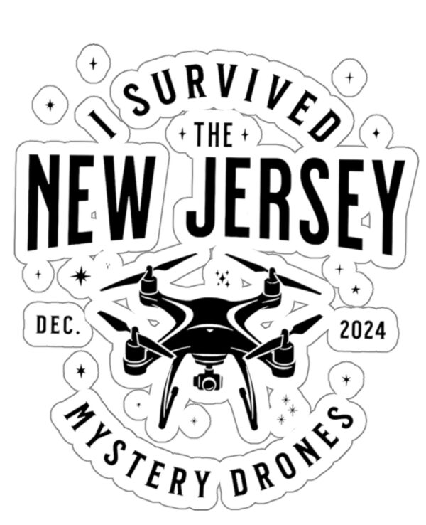 I Survived the New Jersey NJ Mystery Drones UFO UAP Sticker