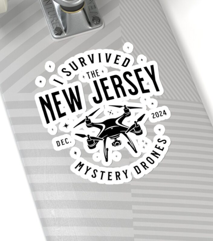 I Survived the New Jersey NJ Mystery Drones UFO UAP Sticker