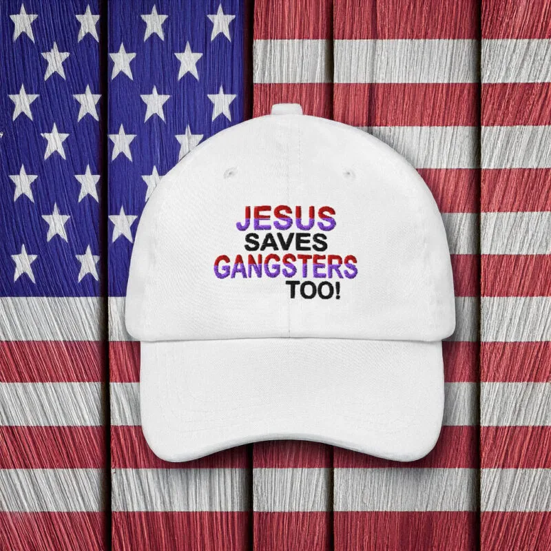 Jesus Saves Gangsters Too: The Hat for Redemption 8 Jesus Saves Gangsters Too Hat