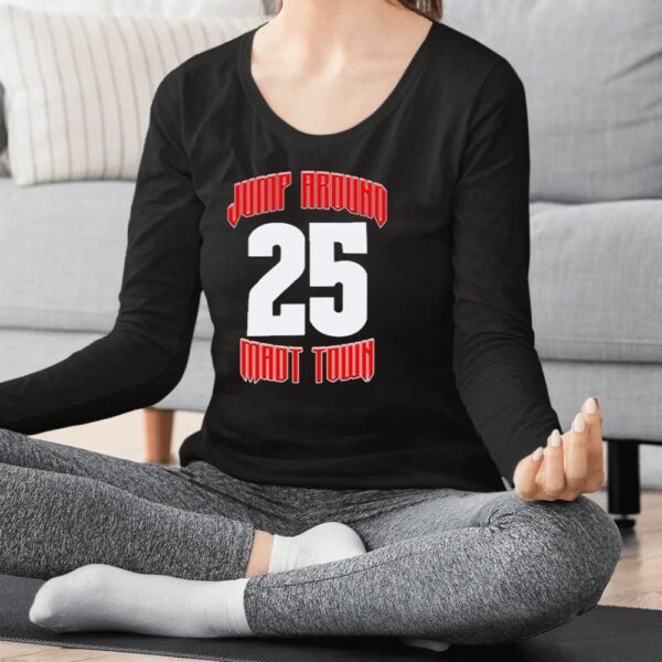 Jump Around Madt Town 25 Shirt2