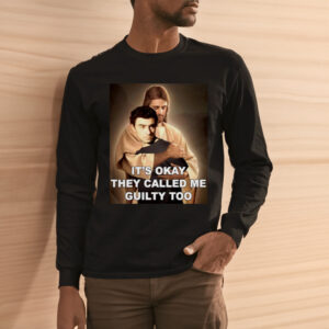 Luigi Mangione it’s okay they called me guilty too shirt3