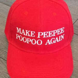 MAKE PeePee PooPoo AGAIN Donald Trump Inspired Political Parody Hat