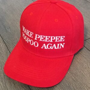 MAKE PeePee PooPoo AGAIN Donald Trump Inspired Political Parody Hat1