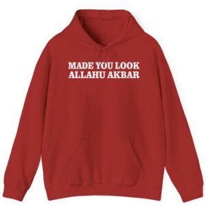 Made You Look Allahu Akbar Hoodie Shirt US