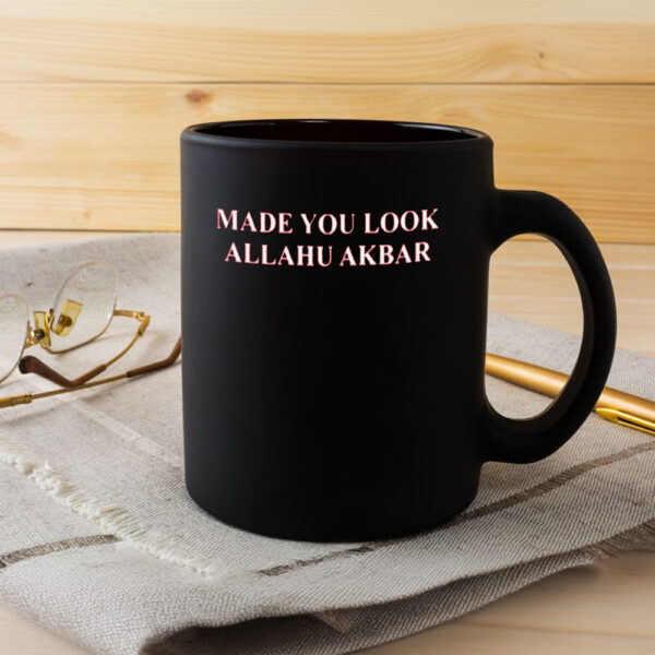 Made You Look Allahu Akbar Mug