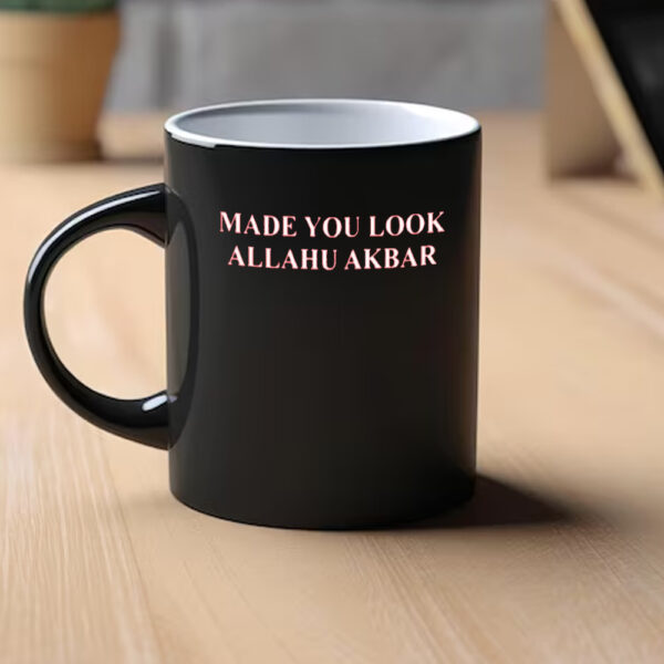 Made You Look Allahu Akbar Mug1