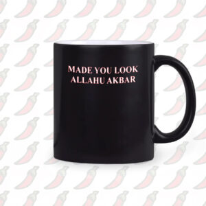 Made You Look Allahu Akbar Mug2