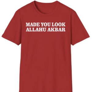 Made You Look Allahu Akbar T-Shirt