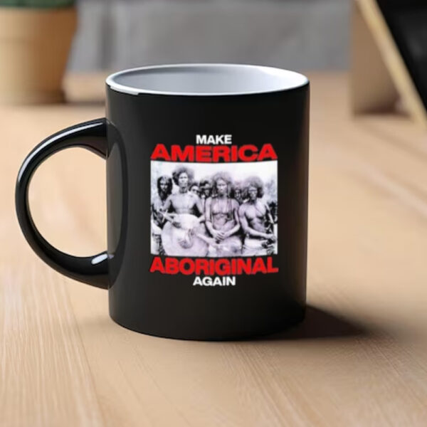 Make America Aboriginal Again Mug1