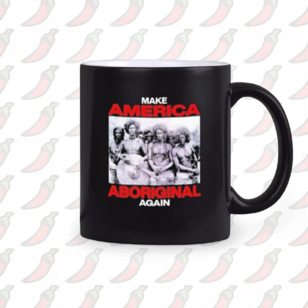 Make America Aboriginal Again Mug2