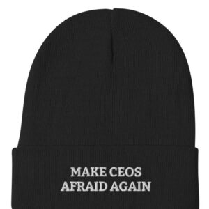 Make CEOs Afraid Again Embroidered Beanie