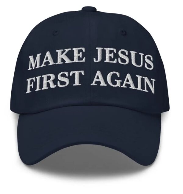 Make Jesus First Again Hat1