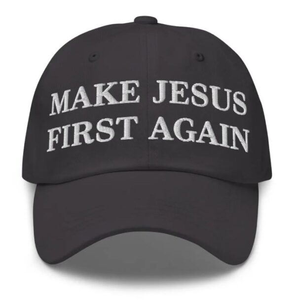 Make Jesus First Again Hat3