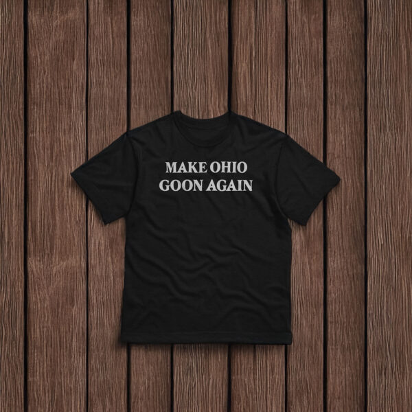 Make Ohio Goon Again Unisex T-Shirt