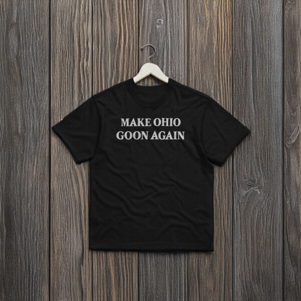 Make Ohio Goon Again Unisex T-Shirt