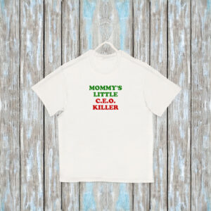 Mommy's Little CEO Killer T-Shirt