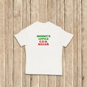 Mommy's Little CEO Killer T-Shirt