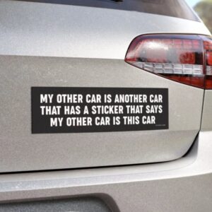 My Other Car Is Another Car That Has A Sticker – Magnet Sticker