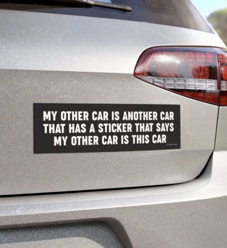 My Other Car Is Another Car That Has A Sticker – Magnet Sticker