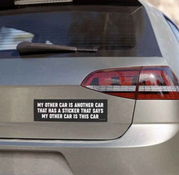 My Other Car Is Another Car That Has A Sticker – Magnet Sticker