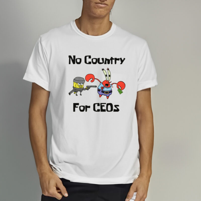 No Country For CEOs T-Shirt