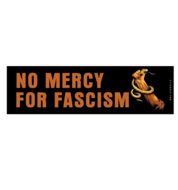 No Mercy For Fascism Bumper Sticker