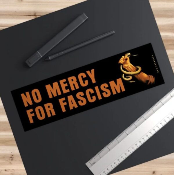 No Mercy For Fascism Bumper Sticker