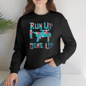 Ofathenry M320 Flower Run Up Get Done Up Shirt