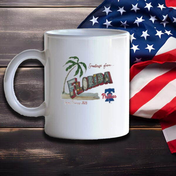 Original Philadelphia Phillies Greeting From Florida Spring Training 2025 Mug3