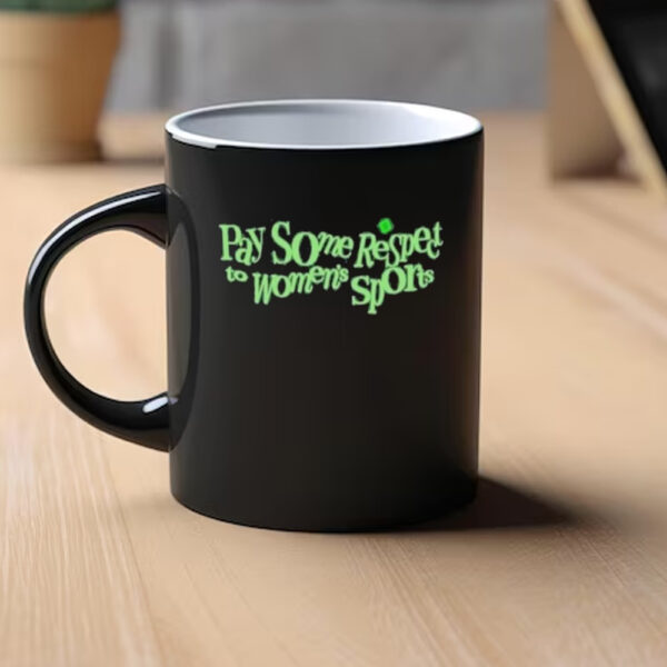 Pay Some Respect To Women’s Sports Mug1