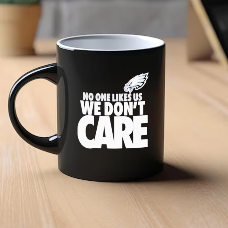 Philadelphia Eagles No One Likes Us We Don’t Care Mug1