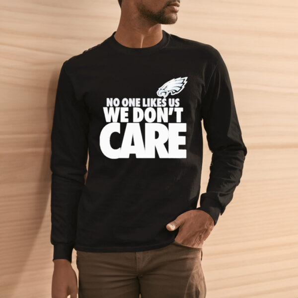 Philadelphia Eagles No One Likes Us We Don’t Care T-Shirt1