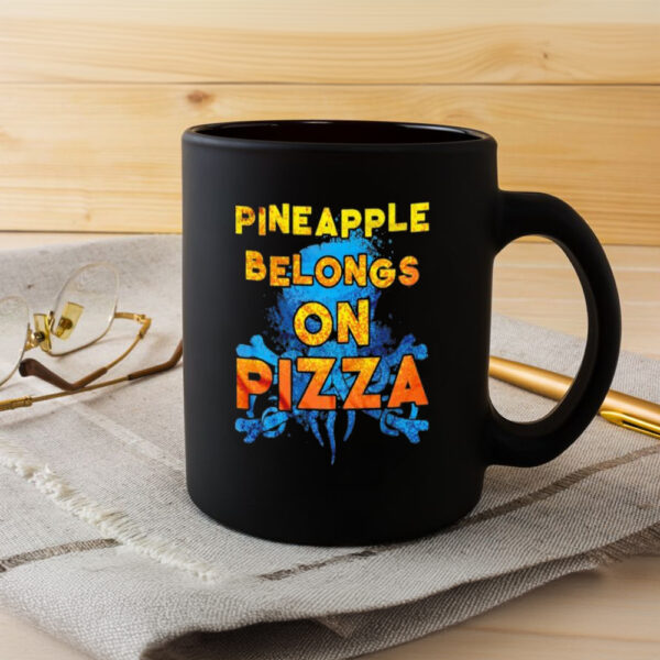 Pineapple Belongs On Pizza Mug3